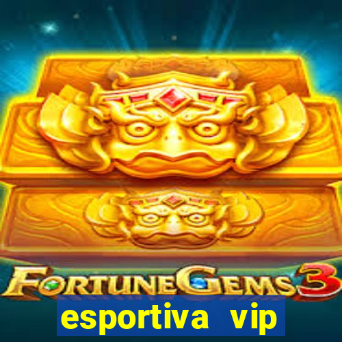 esportiva vip reclame aqui
